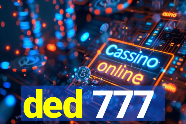 ded 777
